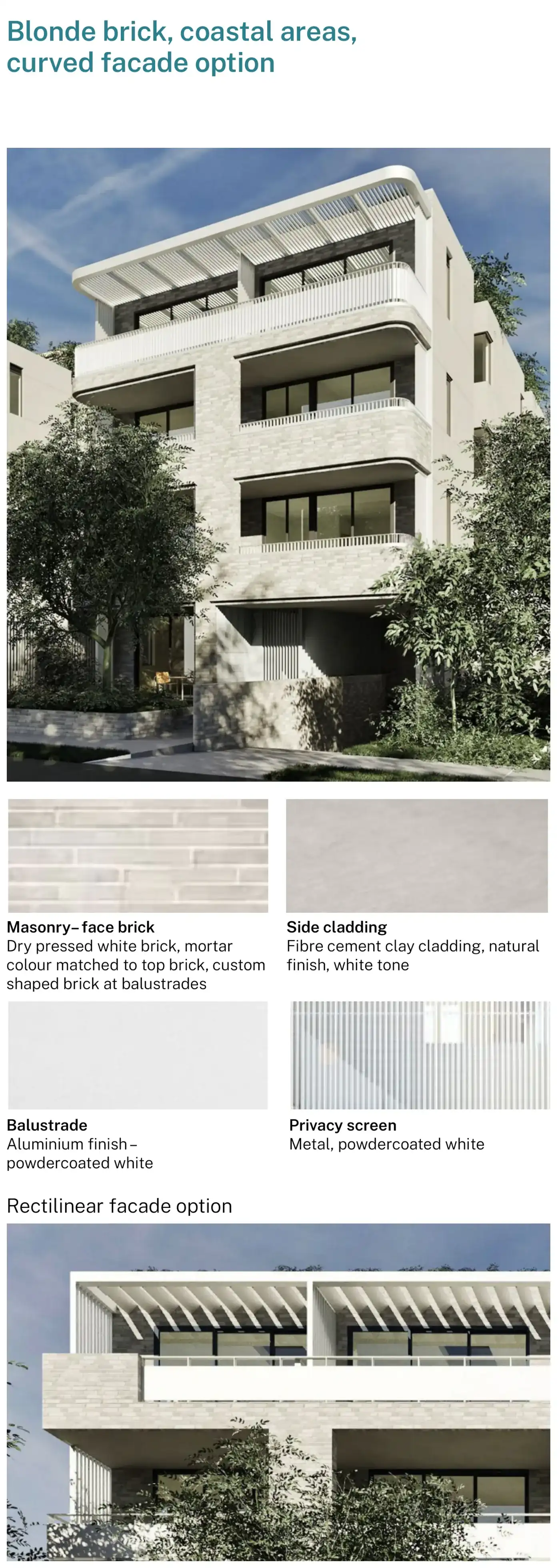 Blonde brick palette for coastal areas, shown on both the curved and the rectilinear facade option, with dry pressed white face brick, white toned fibre cement side cladding, white powdercoated aluminium balustrades and a white powdercoated metal privacy screen
